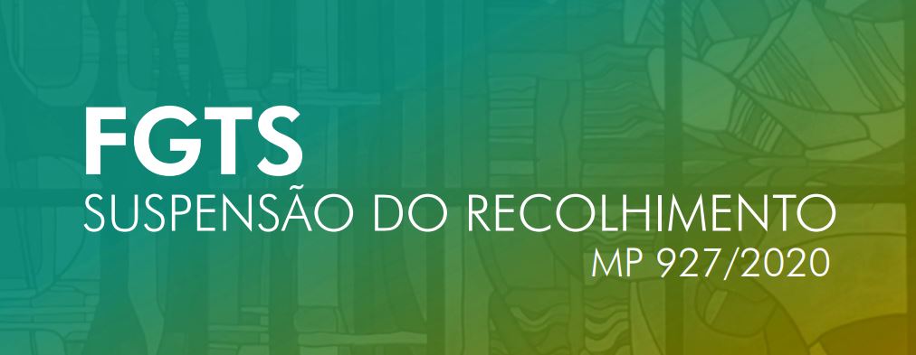 Leia mais sobre o artigo Medida Provisória possibilita ao empregador a suspensão e o parcelamento do recolhimento do FGTS