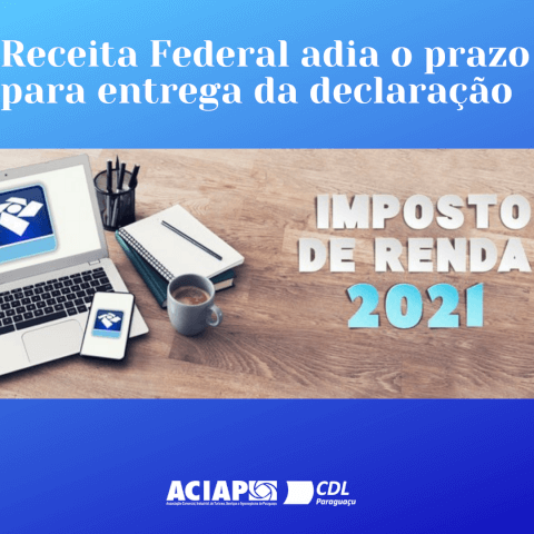 Leia mais sobre o artigo Prazo para entrega da declaração agora vai até o dia 31 de maio