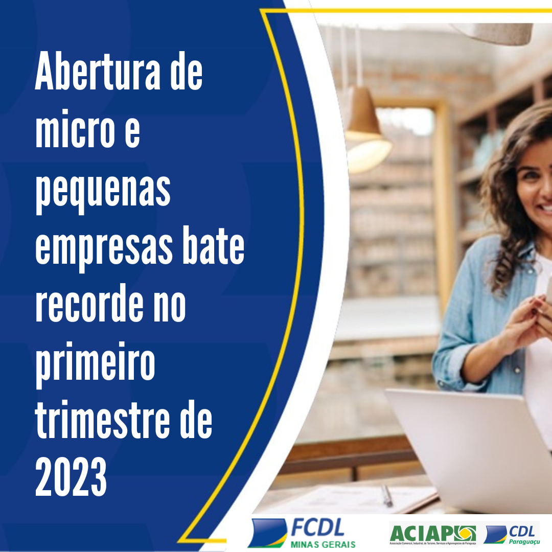 Leia mais sobre o artigo Apenas nos três primeiros meses desse ano foram criadas 214.413 micro e pequenas empresas, aponta Sebrae